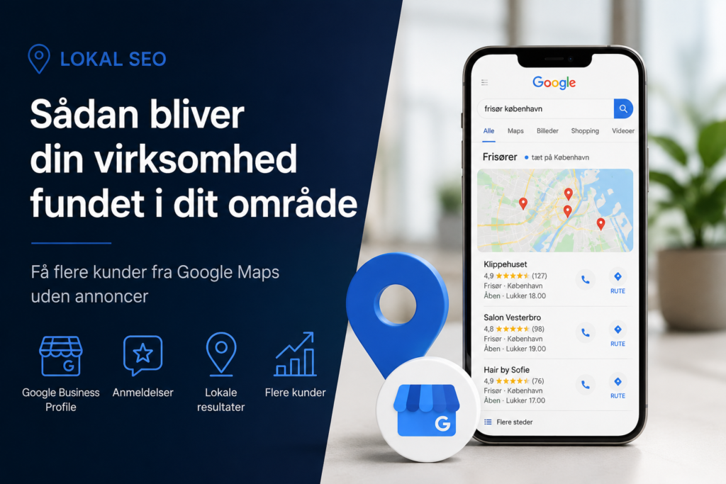 Lokal SEO guide med Google Maps, Google Business Profile, anmeldelser og lokale søgeresultater for virksomheder